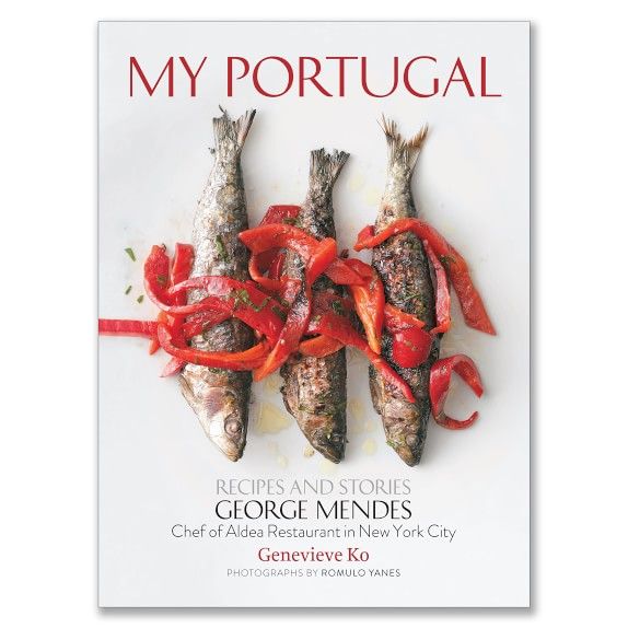 George Mendes My Portugal Recipes & Stories | Williams-Sonoma