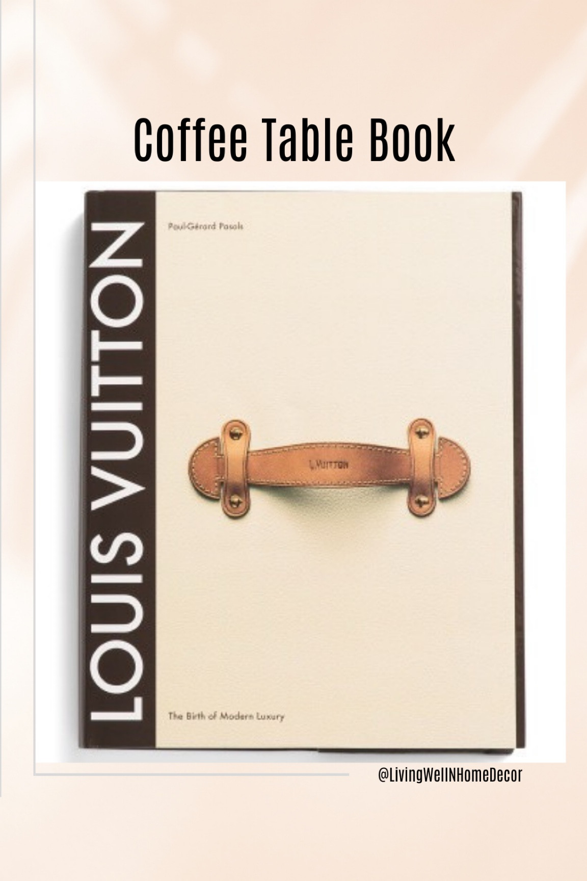 Louis Vuitton The Birth of Modern Luxury Coffee Table Book. 

Found it at Marshall’s !!!

#LTKSaleAlert #LTKHome #LTKFindsUnder100