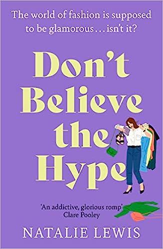 Don't Believe the Hype: An addictive summer read for fans of THE DEVIL WEARS PRADA!     Paperback... | Amazon (UK)