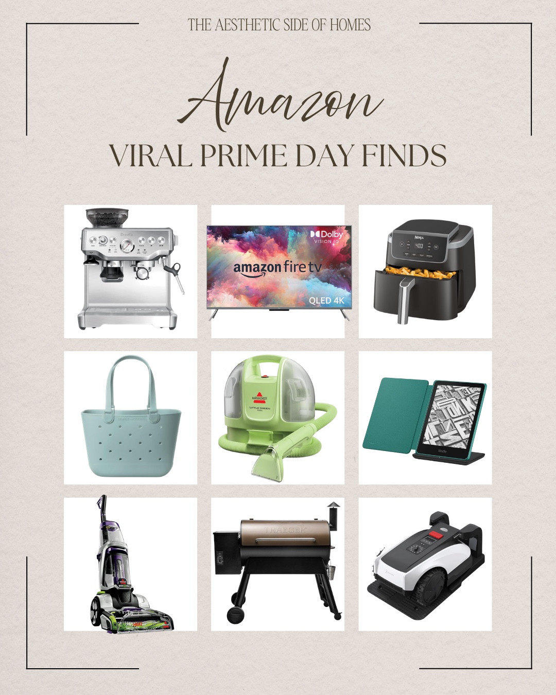 Amazon prime days viral finds include air fryer, TV, breville espresso machine, kindle, little green machine, bag, vacuum, grill, and electric lawn mower.

Sale alert, deal alert, Amazon prime days, home must haves

#LTKSaleAlert #LTKHome #LTKSeasonal
