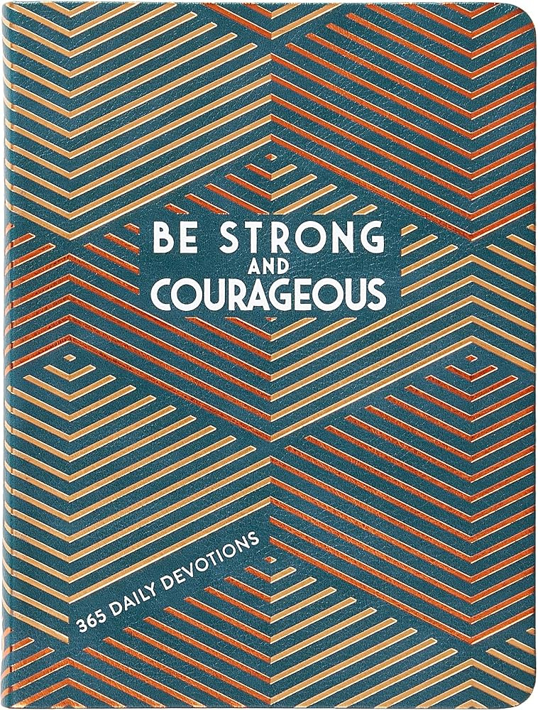 Be Strong and Courageous: 365 Daily Devotions for Fathers | Amazon (US)