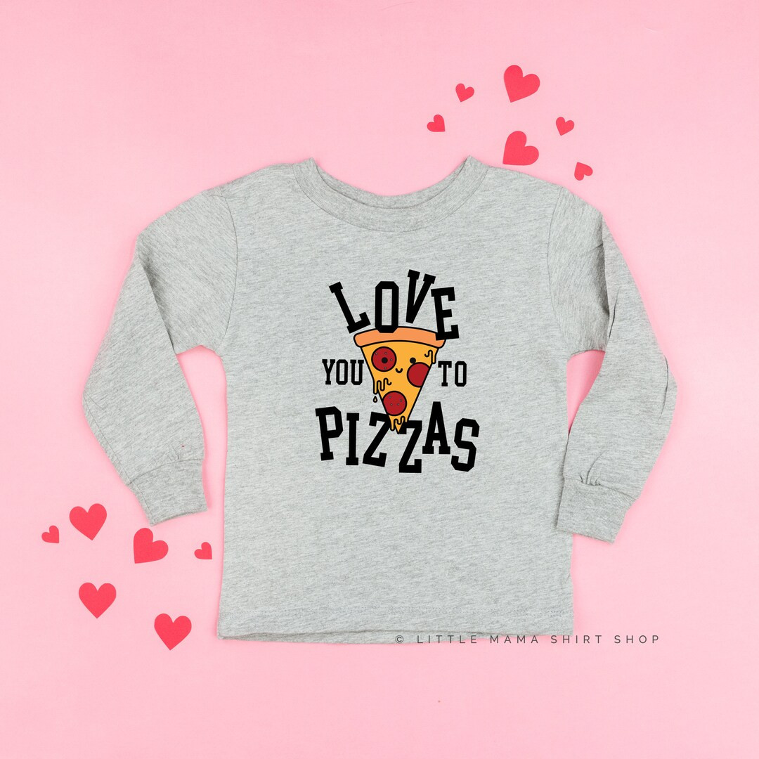 Love You to Pizzas Long Sleeve Child Shirt Kids Valentine Shirts Valentine Shirt Kid Valentine Te... | Etsy (US)