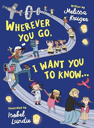 Wherever You Go, I Want You to Know...: (Beautiful Christian rhyming book for kids ages 3-7, Kind... | Amazon (US)