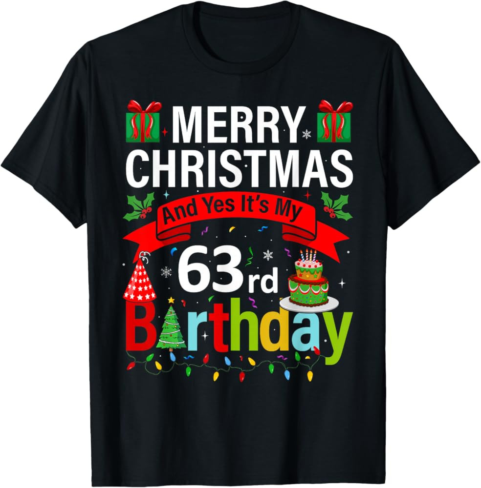 Merry Christmas and Yes It's My 63rd Birthday Christmas T-Shirt | Amazon (US)