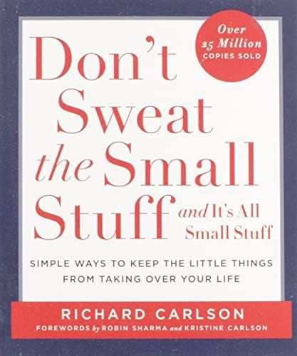 Don't Sweat the Small Stuff . . . and It's All Small Stuff: Simple Ways to Keep the Little Things fr | Amazon (US)