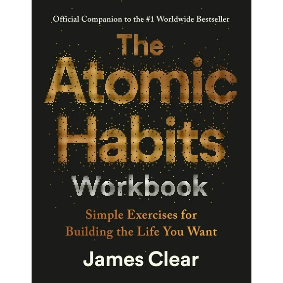 The Atomic Habits Workbook: Official Companion to the #1 Worldwide Bestseller (Paperback) | Walmart (US)