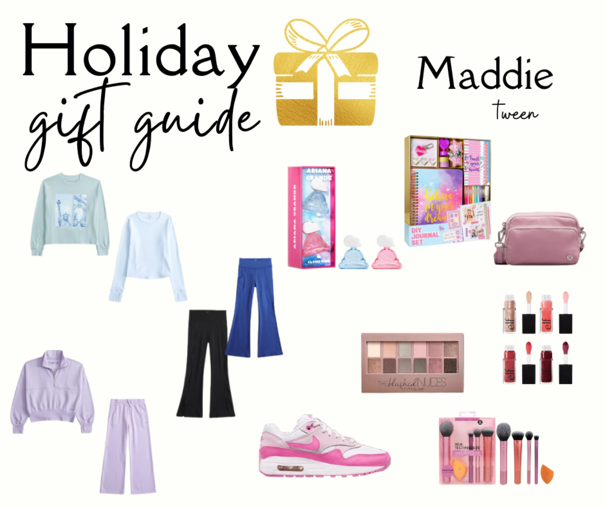 Tween gift guide 

Clothes are from Abercrombie kids - her new fav store! 
Perfume- Sephora 
Make up & brushes - Amazon 
New Nikes 
A new journal 
Lululemon bag 
Lip gloss - target 

#LTKGiftGuide #LTKHoliday #LTKSeasonal