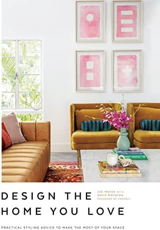 Design the Home You Love: Practical Styling Advice to Make the Most of Your Space [An Interior Desig | Amazon (US)