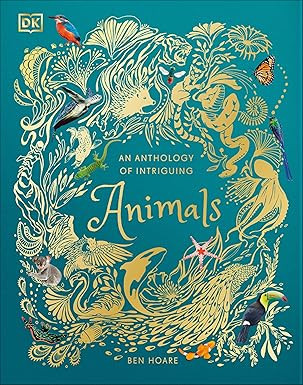 An Anthology of Intriguing Animals: Discover the Fascinating Truths of the Animal Kingdom      Ha... | Amazon (US)