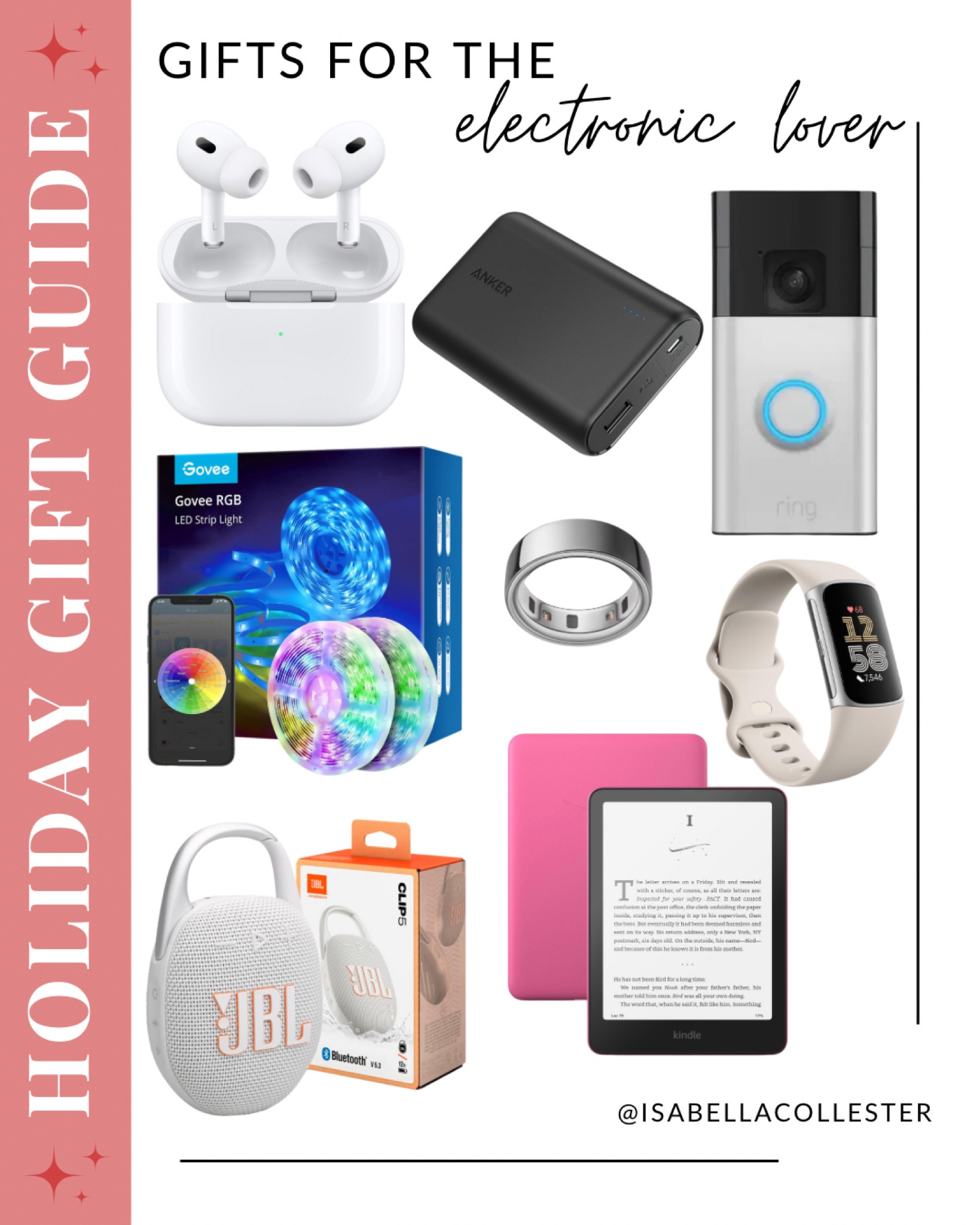 Electronics gift guide  gift guide  gift guide for electronic lovers  kindle paper white  ring doorbell  AirPod pros  oura ring  Fitbit  Bluetooth speaker strip lights  portable charger 

#LTKSeasonal #LTKHoliday #LTKGiftGuide