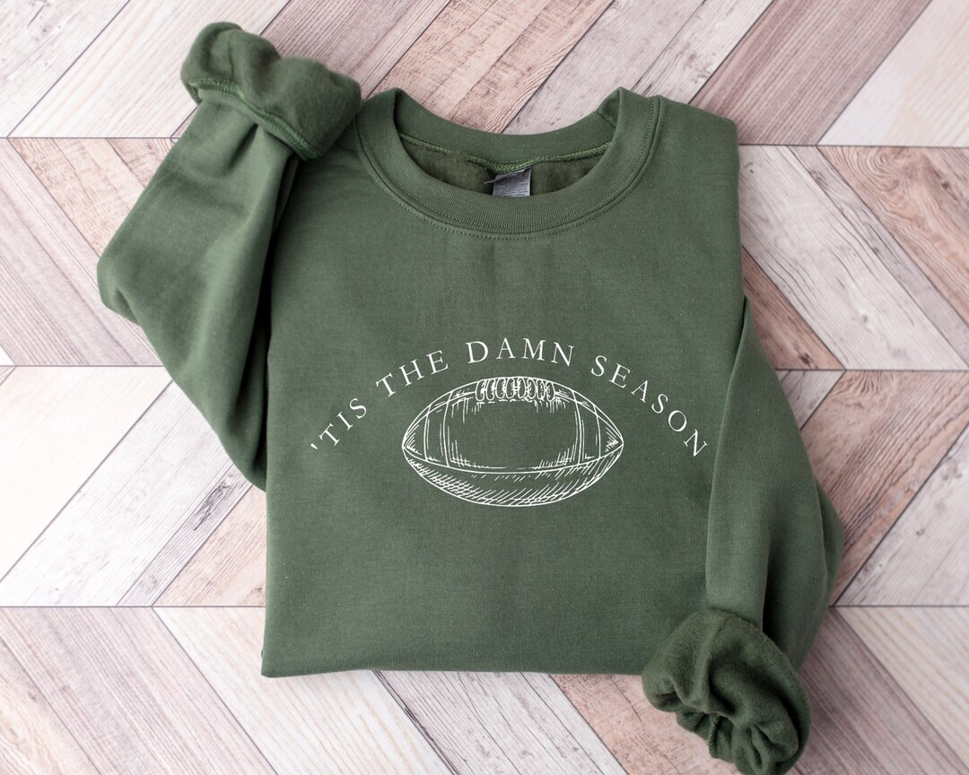 Tis The Damn Season Football Sweatshirt and Hoodie,Tis The Damn Season Football Sweatshirt, Colle... | Etsy (US)