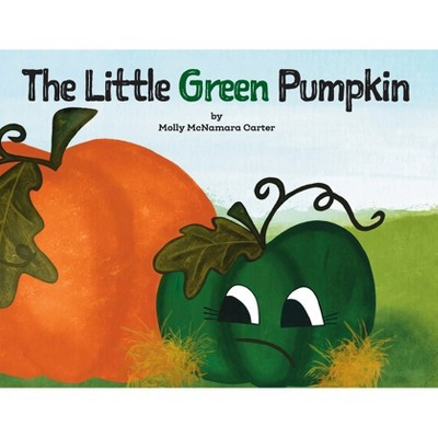 The Little Green Pumpkin - by  Molly Carter (Paperback) | Target