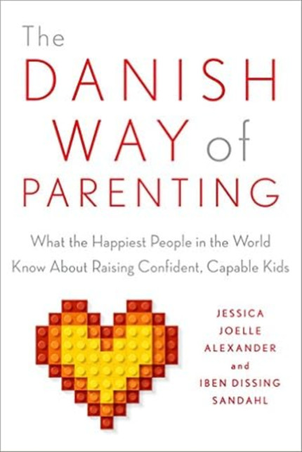 Click for more info about The Danish Way of Parenting: What the Happiest People in the World Know About Raising Confident, ...