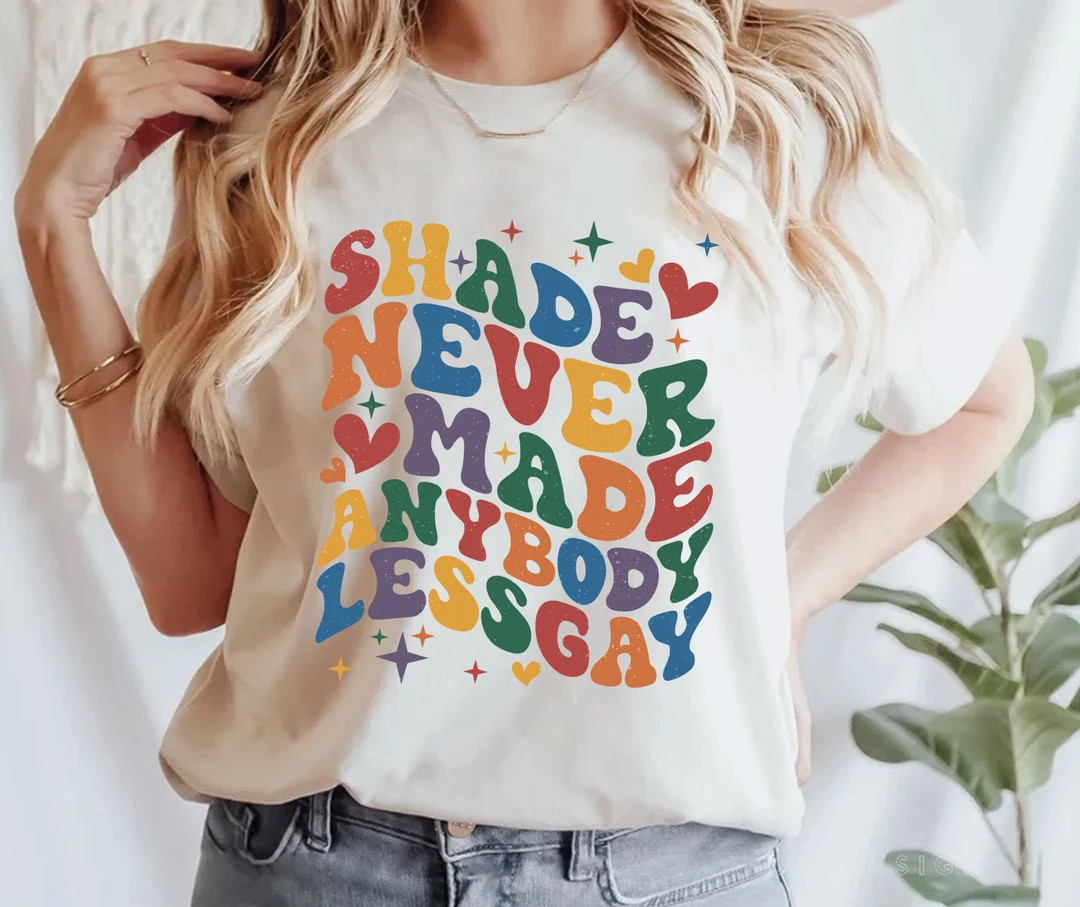 Shade Never Made Anybody Less Gay Shirt, Gaylor Shirt, Pride Parade Shirt, You Need to Calm Down ... | Etsy (US)