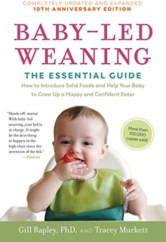 Baby-Led Weaning, Completely Updated and Expanded Tenth Anniversary Edition: The Essential Guide―How | Amazon (US)