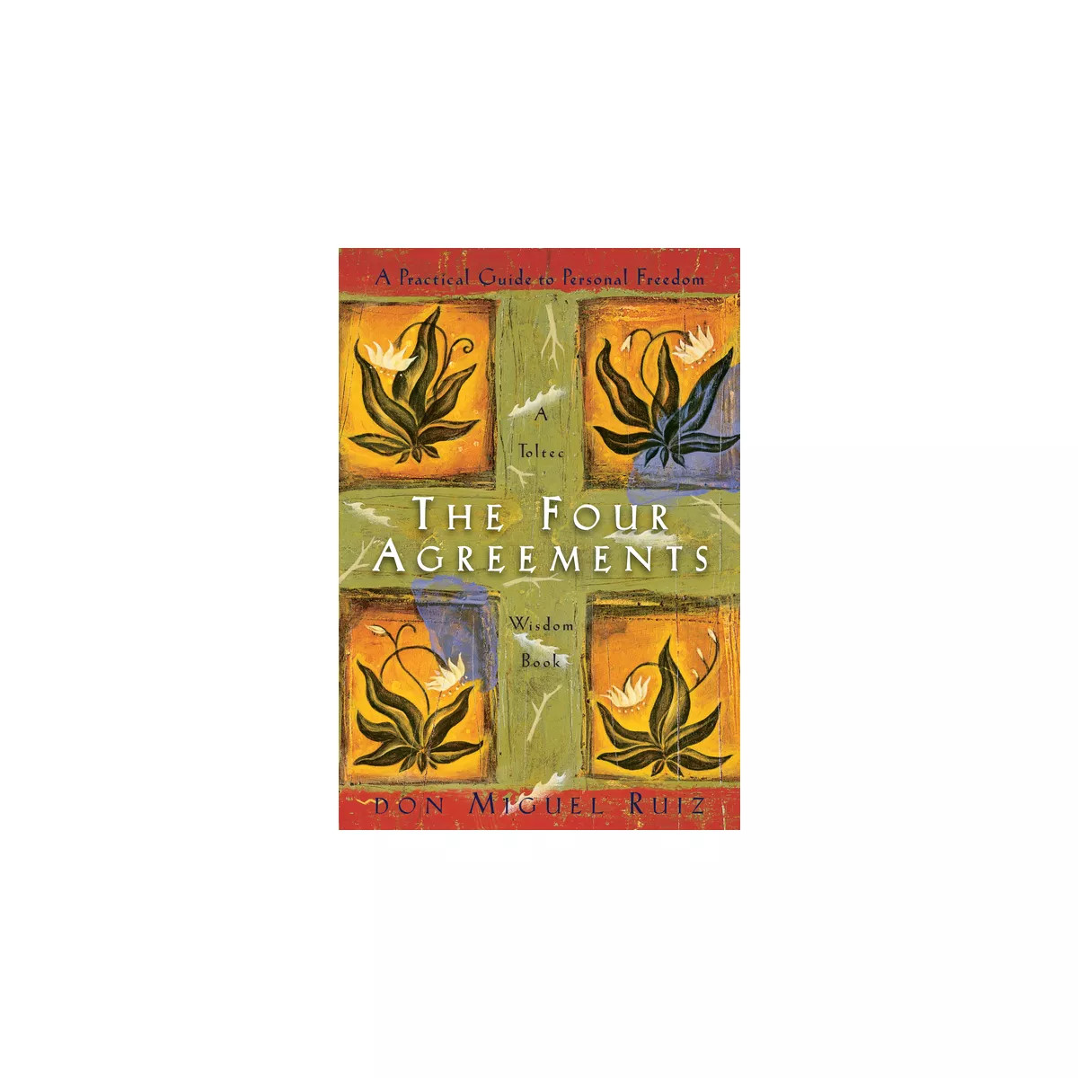 The Four Agreements - (Toltec Wisdom) by Don Miguel Ruiz & Janet Mills (Paperback) | Target