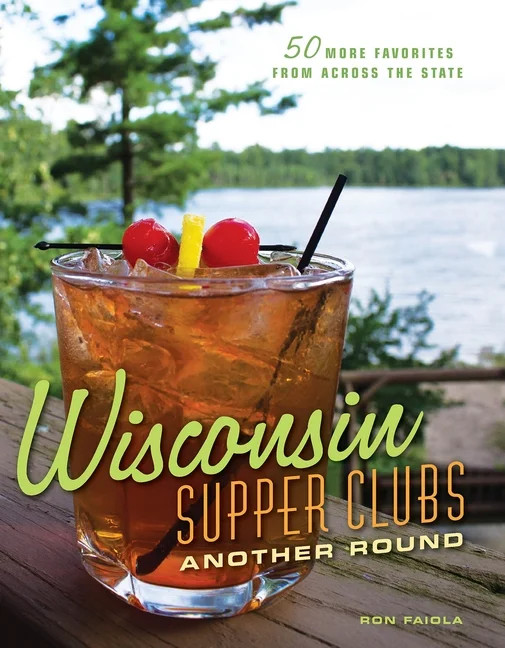 Wisconsin Supper Clubs: Another Round (Hardcover) - Walmart.com | Walmart (US)