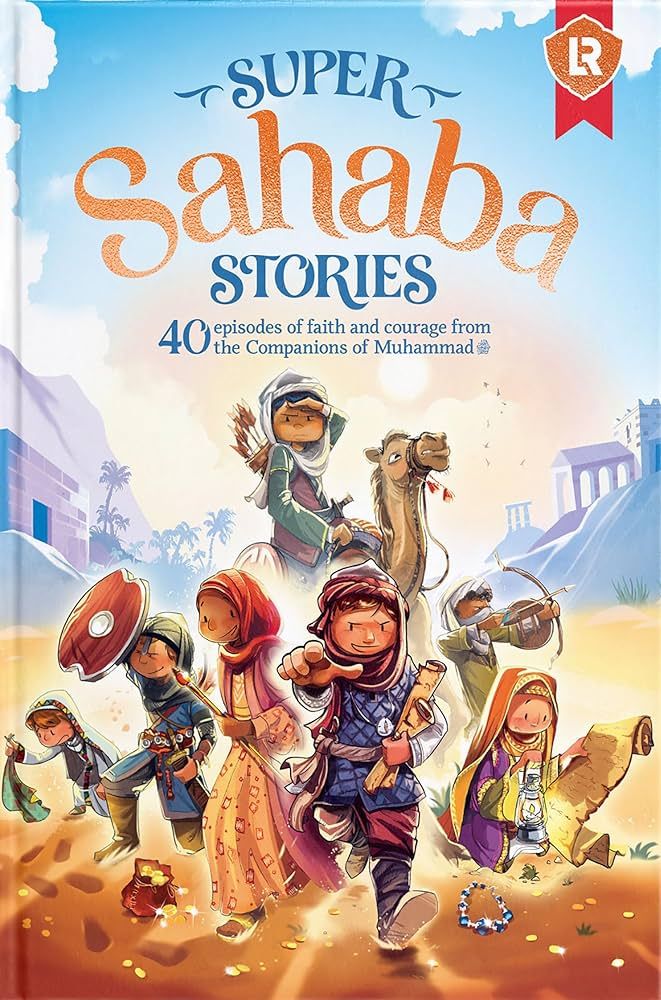 Super Sahaba Stories: 40 episodes of faith and courage | Amazon (US)