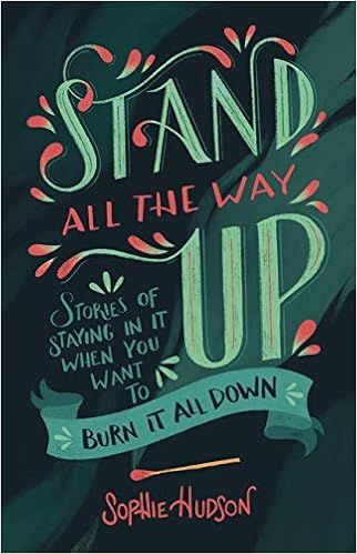 Stand All the Way Up: Stories of Staying In It When You Want to Burn It All Down



Paperback –... | Amazon (US)