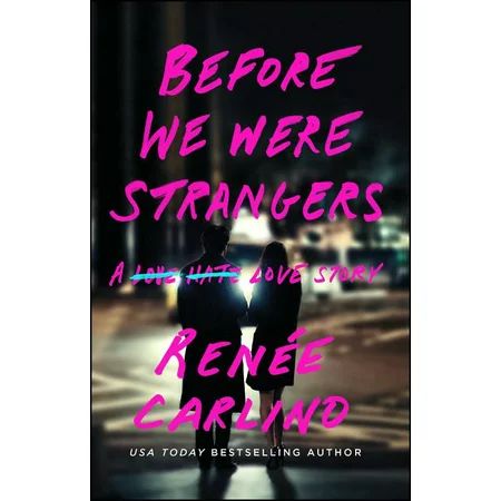 Before We Were Strangers : A Love Story | Walmart (US)