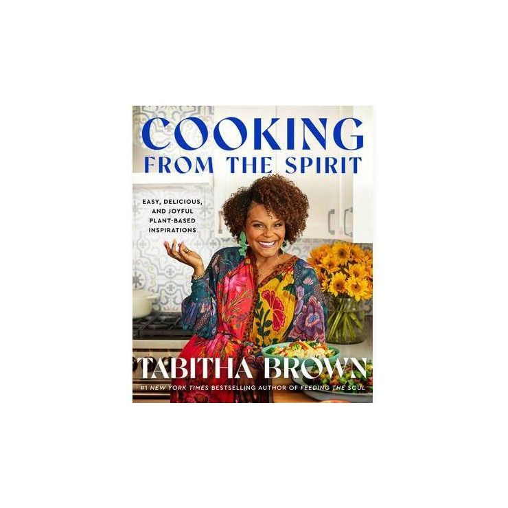 Cooking From the Spirit - by Tabitha Brown (Hardcover) | Target