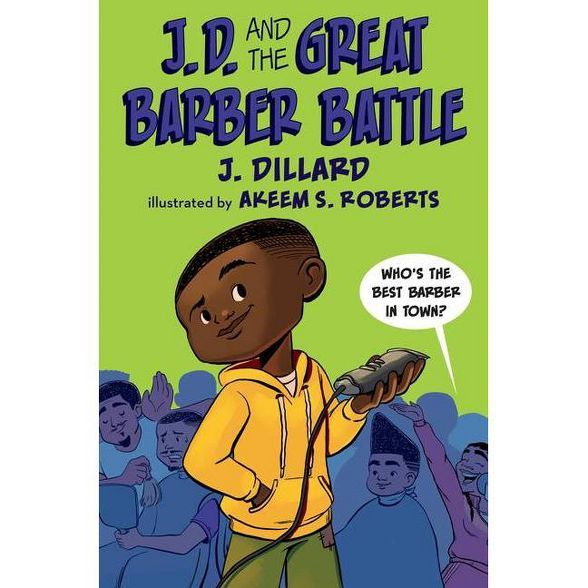 J.D. and the Great Barber Battle - (J.D. the Kid Barber) by J Dillard (Hardcover) | Target