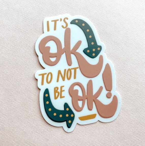 It's Okay Not to be Okay Sticker | Support Mental Health Sticker | Mental Heath Matters Sticker | Etsy (US)