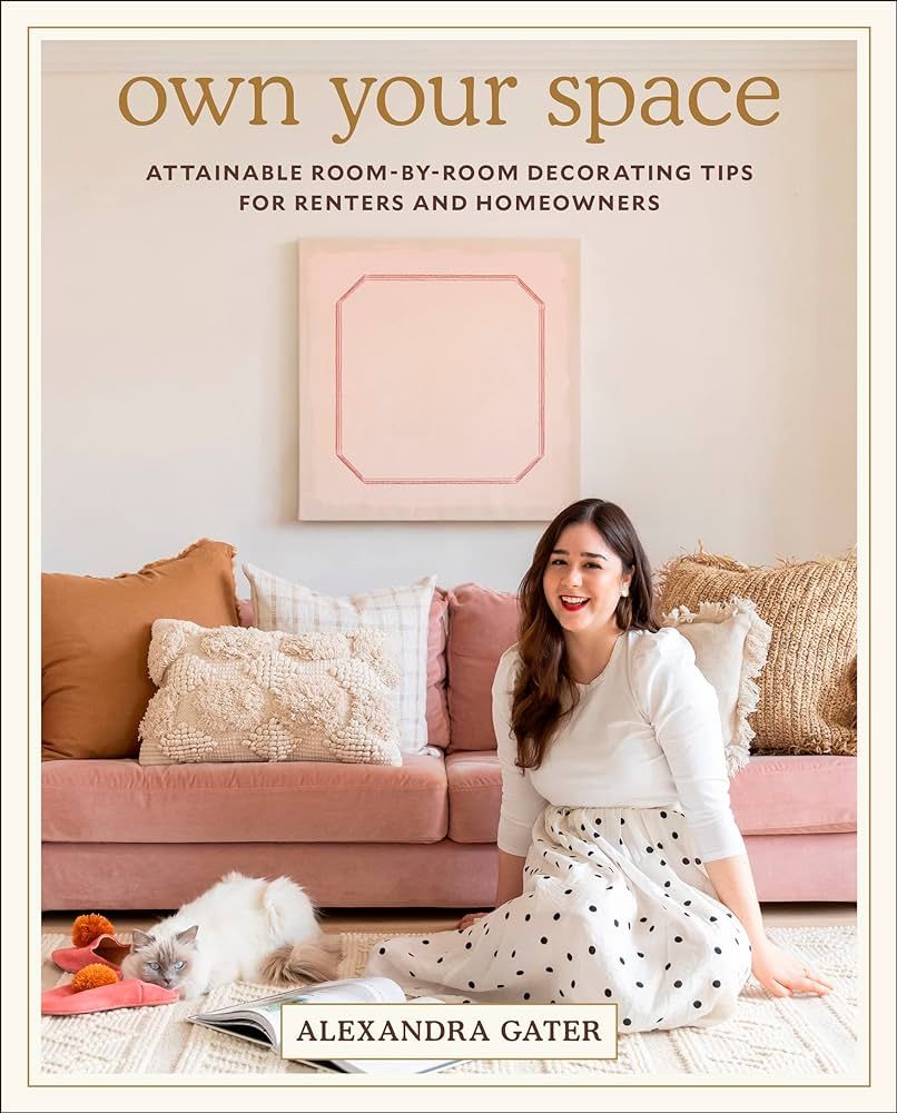 Own Your Space: Attainable Room-by-Room Decorating Tips for Renters and Homeowners | Amazon (US)