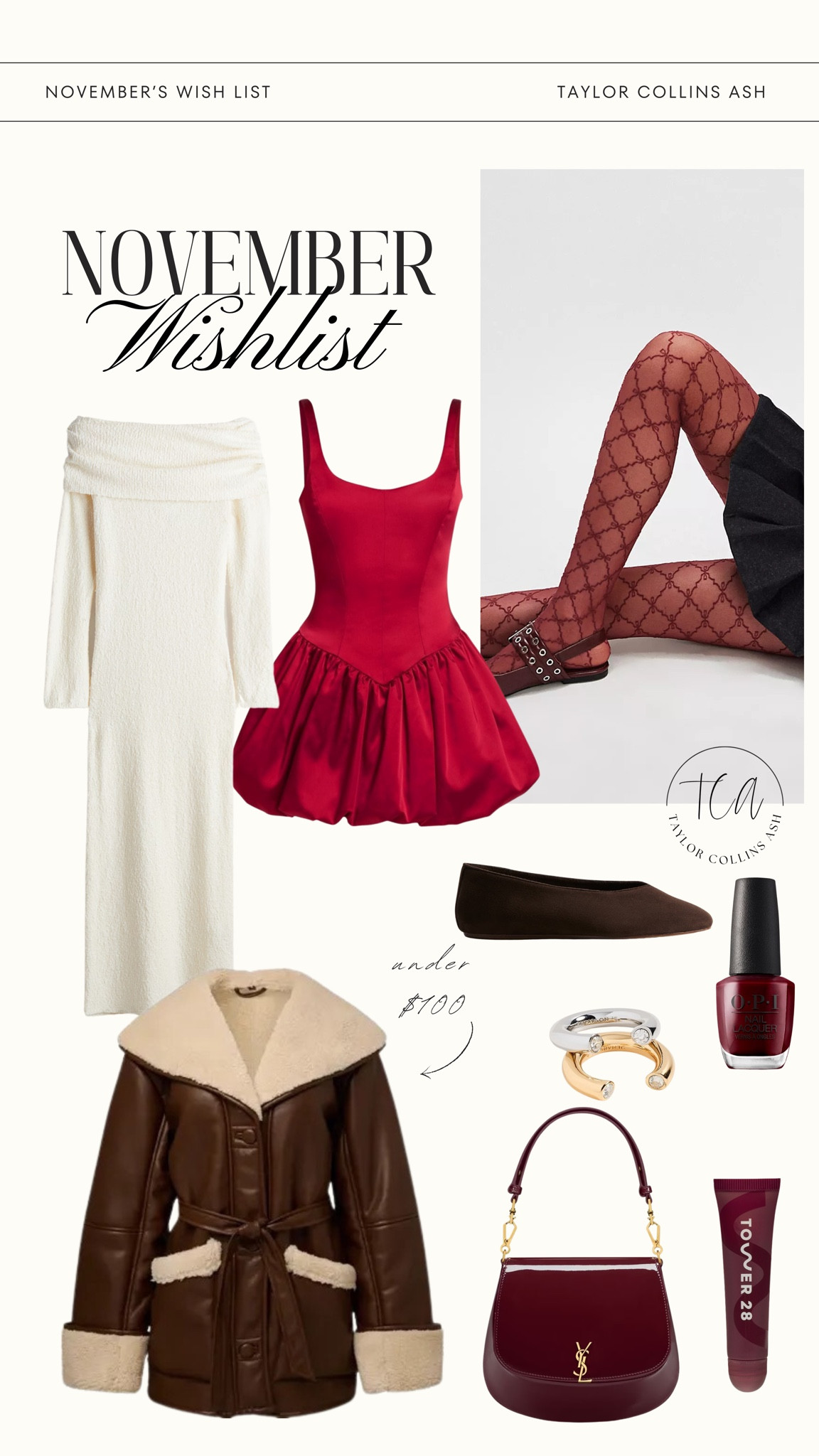 November wishlist:
- red holiday dress
- white boucle midi dress
- burgundy tights 
- teddy leather tie waist coat
- nail polish 
- suede flats 
- stack rings 
- YSL hand bag 
- tower 28 gloss

#LTKGiftGuide #LTKSeasonal #LTKHoliday