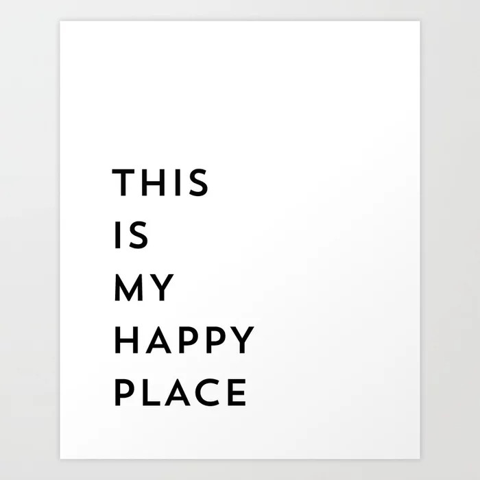 This is my happy place Artwork Print by Allyson Johnson - X-LARGE | Society6