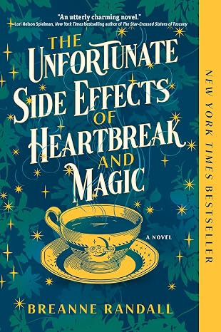 The Unfortunate Side Effects of Heartbreak and Magic: A Novel | Amazon (US)