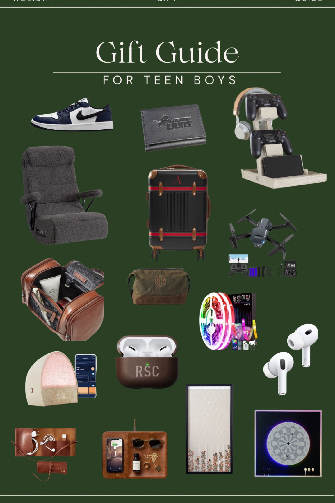 Ultimate Gift Guide for Teen Boys! 

Gaming Chair / Nike Sneakers / Controller Stand / Boys Luggage / Tape Lights / AirPods/ AirPod Case / Hatch Alarm Clock / Wall Piggy Bank : Dart Board / Charging Station for Kids / Initial Toiletry Bag / Pottery Barn Teen / Gifts for Teens 

#LTKCyberWeek #LTKGiftGuide #LTKsalealert