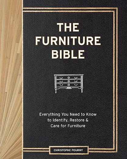 The Furniture Bible: Everything You Need to Know to Identify, Restore & Care for Furniture      H... | Amazon (CA)