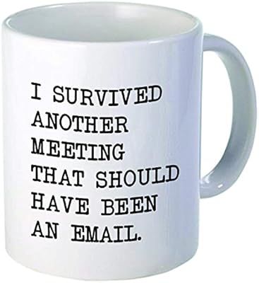 I survived another meeting... should have been an email - Funny coffee mug by Donbicentenario - 1... | Amazon (US)