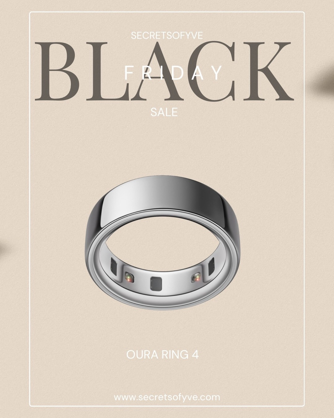 SecretsofYve: Gift guide - The Oura ring is on sale for Black Friday.  🎁 
#Secretsofyve #ltkgiftguide
Always humbled & thankful to have you here.. New posts daily at 3pm & 4:15pm EST. 
CEO: PATESI Global & PATESIfoundation.org
@secretsofyve : where beautiful meets practical, comfy meets style, affordable meets glam with a splash of splurge every now and then. I do LOVE a good sale and combining codes! #ltkstyletip #ltksalealert #ltkfamily #ltku #ltkfindsunder100 #ltkfindsunder50 #ltkplussize #ltkmidsize #ltkover40 #ltkpetite #ltkvlog #ltktravel #ltkholiday #ltkparties #ltkbump #ltktall #ltkmens secretsofyve 


#LTKfitnessgoals #LTKSeasonal #LTKActive