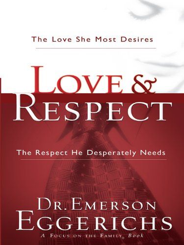 Love & Respect: The Love She Most Desires, The Respect He Desperately Needs | Amazon (US)