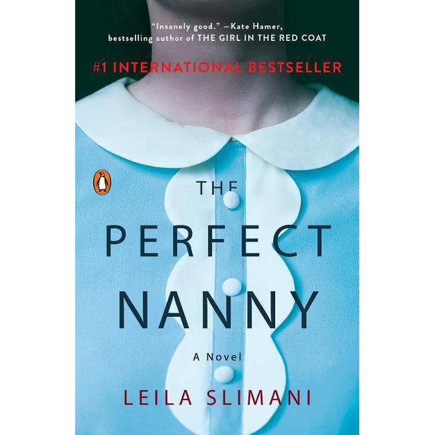 Perfect Nanny: A Novel 01/09/2018 - by Leila Slimani (Paperback) | Target