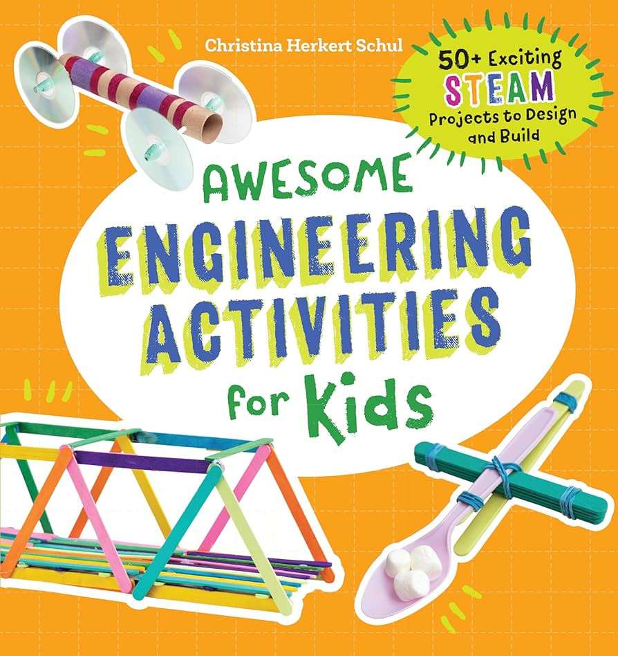 Awesome Engineering Activities for Kids: 50+ Exciting STEAM Projects to Design and Build (Awesome... | Amazon (US)