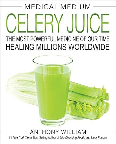 Medical Medium Celery Juice: The Most Powerful Medicine of Our Time Healing Millions Worldwide | Amazon (US)
