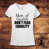 Men Of Quality Don't Fear Equality Feminist T-Shirt | Etsy (US)