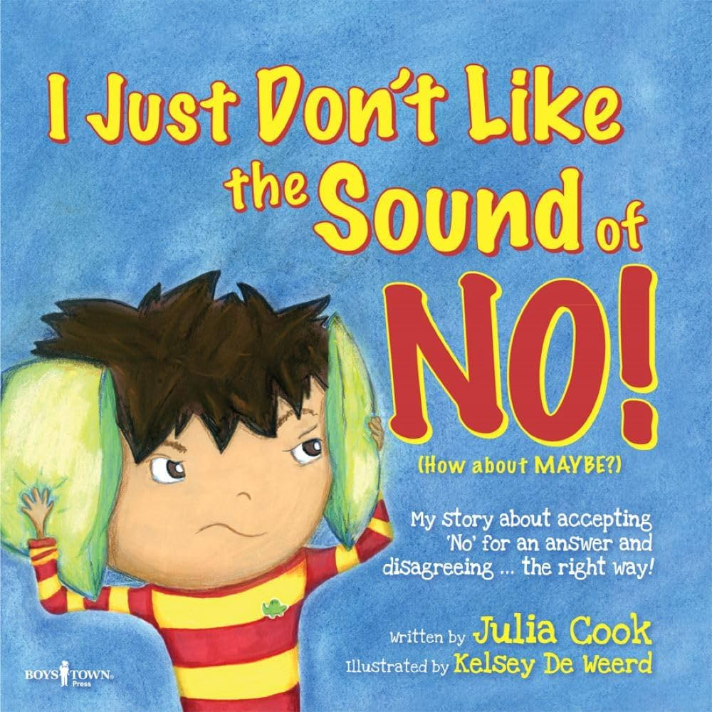 I Just Don't Like the Sound of NO: Story for kids ages 5-8 about Accepting NO for an Answer | Amazon (US)