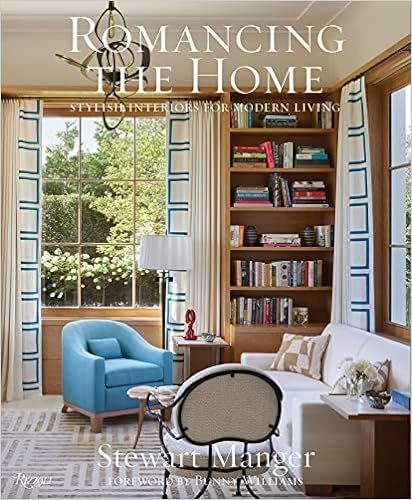 Romancing the Home: Stylish Interiors for a Modern Lifestyle: Manger, Stewart, Terrebonne, Jacque... | Amazon (US)
