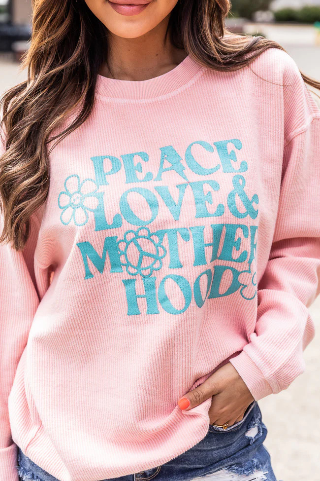 Peace Love and Motherhood Pink Corded Graphic Sweatshirt | Pink Lily