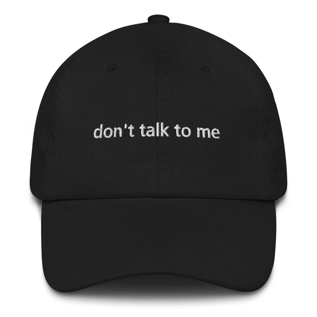 Don't Talk to Me Dad Hat: Funny Embroidered Cotton Twill Cap - Etsy | Etsy (Global)