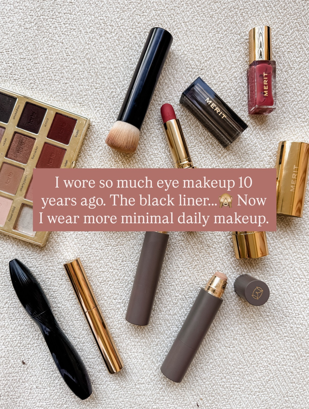 I have gotten my make up routine down over the years, and I wear way less now than I used to! I have really loved several of Merit's products!

Loverly Grey, make up, beauty, mascara, eye shadow, tarte, concealer, lipstick, bronzer 

 #LTKBeauty