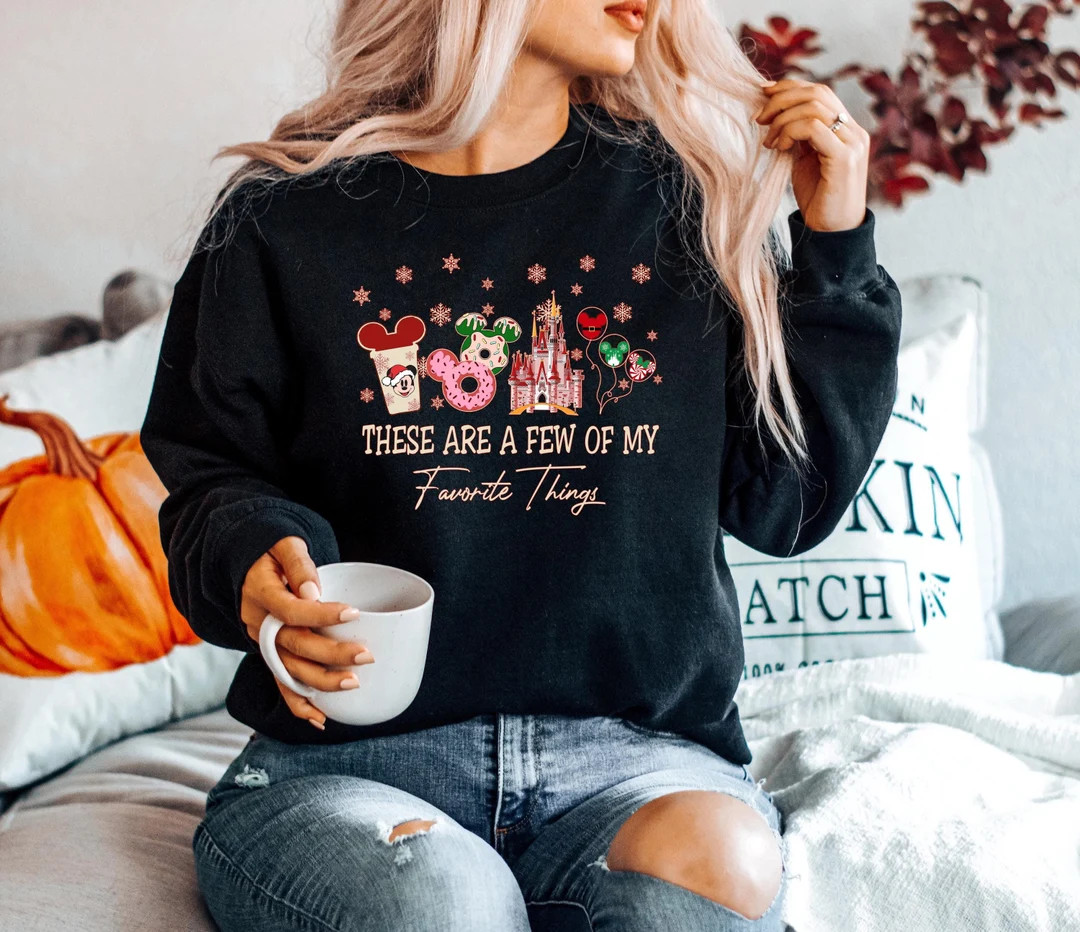These Are a Few of My Favorite Things Disney Christmas Sweatshirt, Disney Snacks Shirt, Christmas... | Etsy (US)