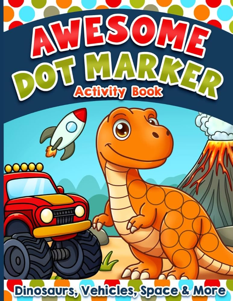 Dot Markers Activity Book: Dinosaurs, Vehicles, Space and More, Art Coloring for Toddlers and Boy... | Amazon (US)