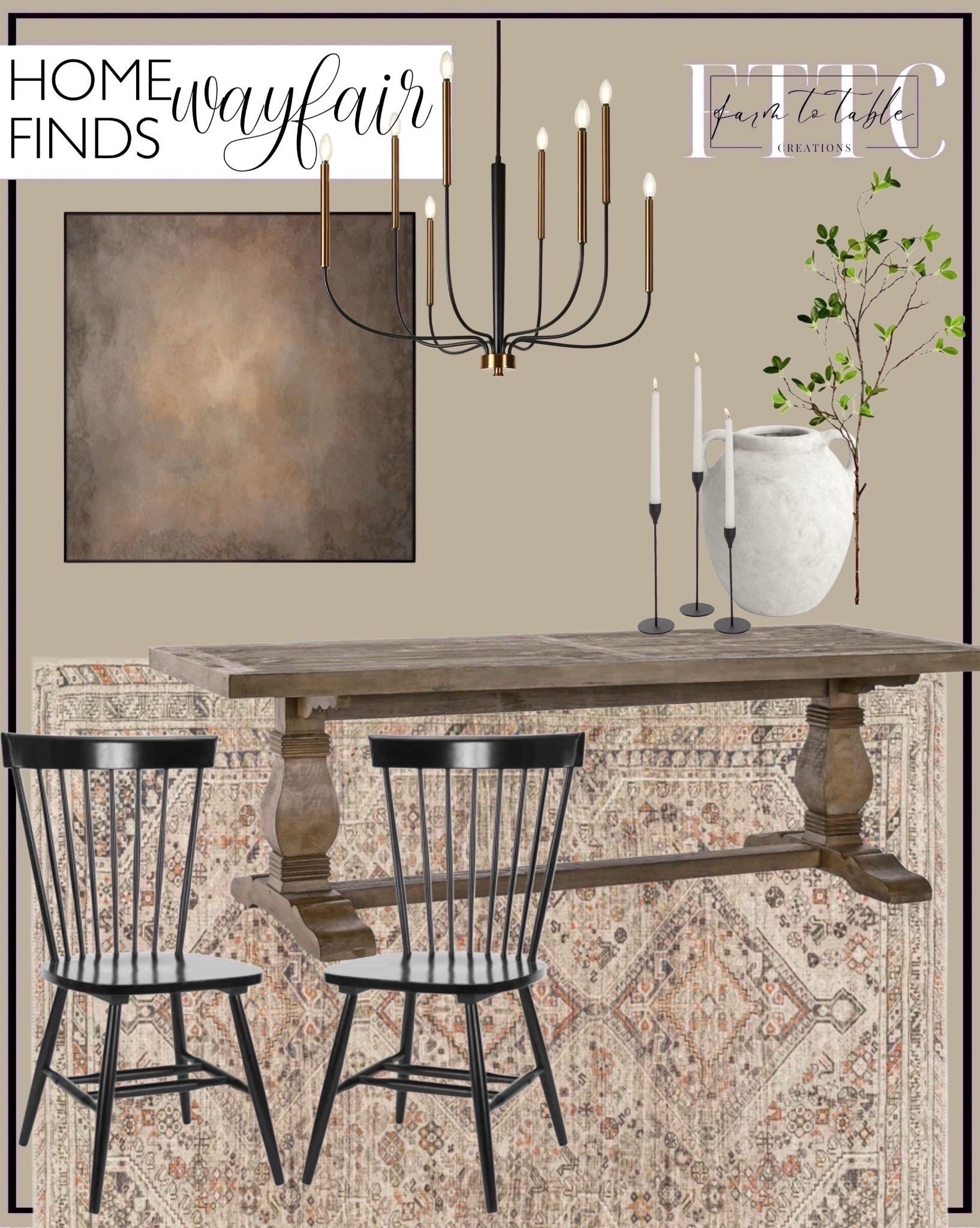 Wayfair Dining Room Finds.  Follow @farmtotablecreations on Instagram for more inspiration.

Jacinta 8 - Light Dimmable Large Modern Classic / Traditional Dining Room Chandelier. Medtal Tabletop Candlestick. Kinston 94" Solid Wood Dining Table. Matanna 17.3'' H Oak Solid Wood Side Chair. Westbrook Oriental Rug. Abstract Brown Modern Rustic Minimalist Illustrations Extra Large Framed Wall Art - Digital Print. Badgley Ceramic Antique Style Textured Vase With Shadings And Handles. Carla Milan Leaf Arrangement. 12.6'' H Medtal Tabletop Candlestick

Console Table | Dining Room | Dining Room Artwork | Bathroom Finds | Bedroom Finds | Bedroom Furniture | nightstands | Home Decor| Fireplace Decor | Spring Refresh |  Bedroom Finds | Neutral Stems | Spring Stems | Bookshelf Decor | Bedroom Space | Cozy  Corner | Bathroom | Curated Entryway | Spring  Decor | End of Year Clearance | Trending Decor | Viral Decor  | Coffee Table Decor | Neutral Decor | Fall Stem Sale | Target Finds | Skinny Bench | Bedroom | Living Room | Breakfast Nook | Amazon Home | Target Sale | Loloi Rugs | Magnolia Home | console table | console table styling | faux stems | entryway space | front porch decor | neutral decor | entryway decor | cozy home | affordable decor |  home decor | home inspiration | console styling | entryway rug | cozy moody home | moody home decor | neutral home | bathroom decor | living room | spring decor | Hearth & Hand | Studio McGee | 2025 Home Trends | trending home | 


#LTKHome #LTKSaleAlert #LTKFindsUnder50