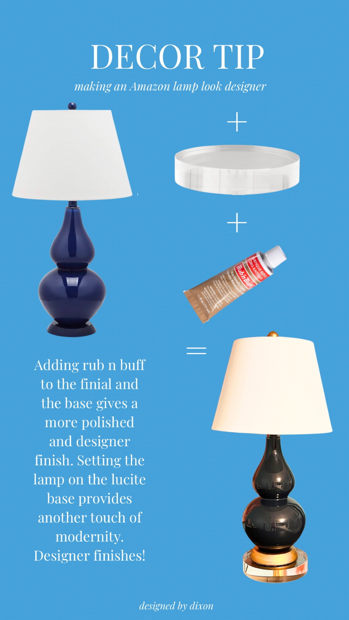 Update a basic lamp with a little gold and a lucite base!