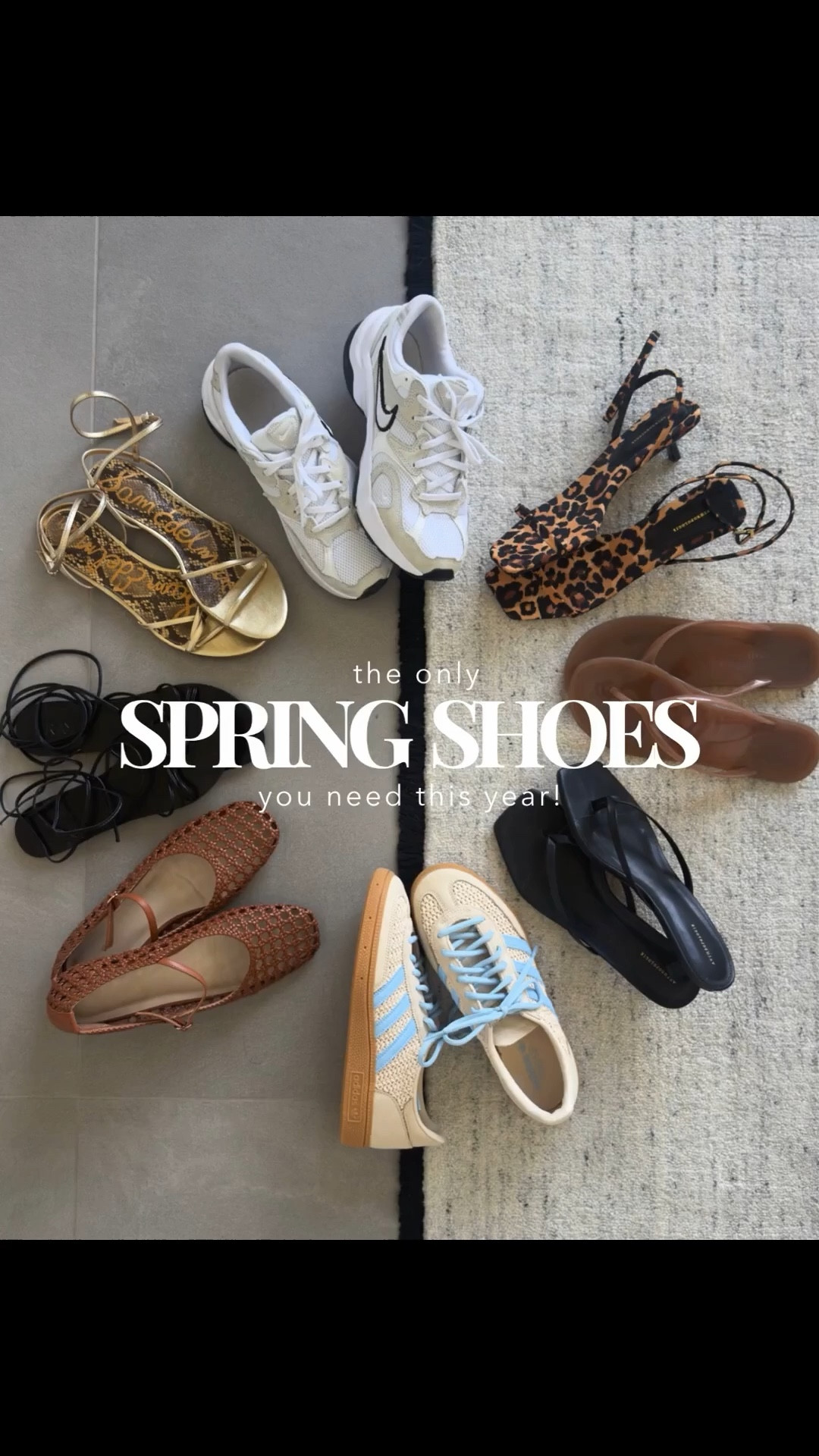 the only spring shoes you need this year!!!
nike, Adidas, sneakers, sandals, flip flop, jeffery campbell, jellies, heels, ballet flats

#LTKootd #LTKmomlife #LTKSeasonal